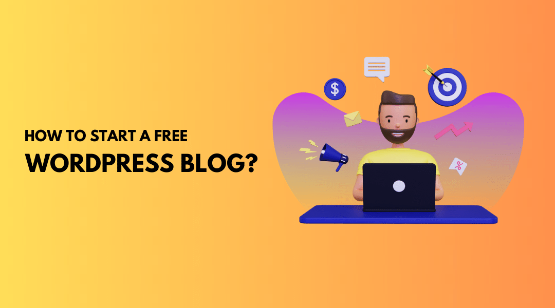 How to Start a Free WordPress Blog