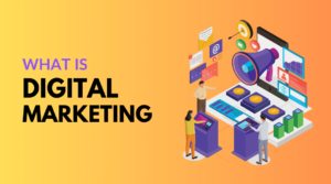 What is Digital Marketing