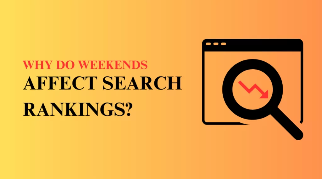 why-do-weekends-affect-search-rankings