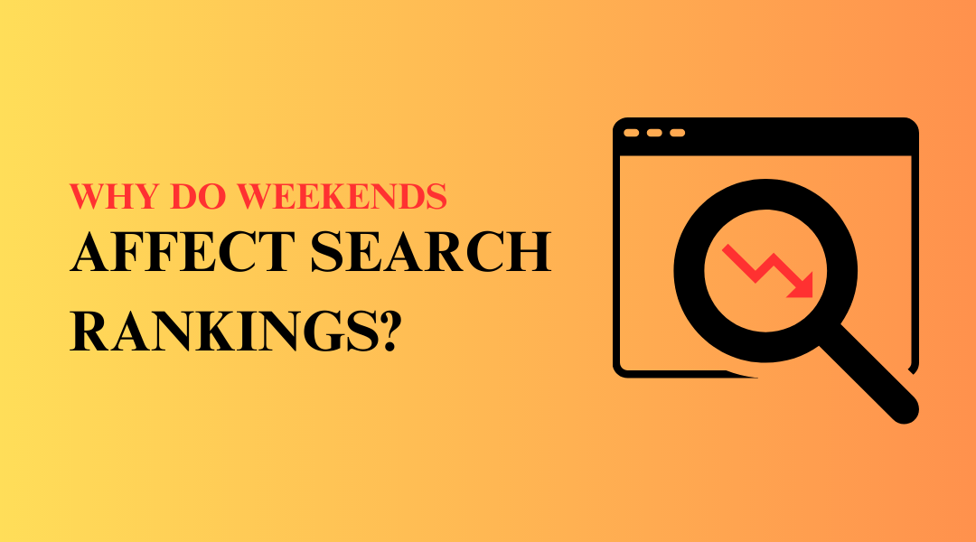 why-do-weekends-affect-search-rankings